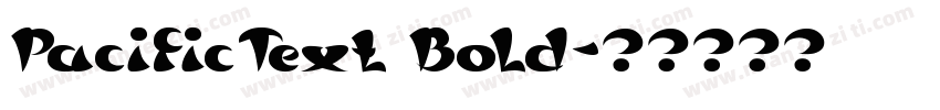 PacificText Bold字体转换